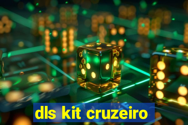 dls kit cruzeiro